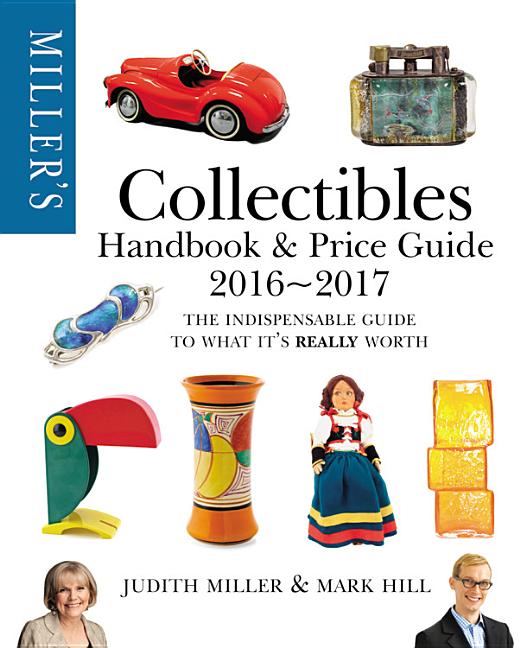 Item #200482 Miller's Collectibles Price Guide 2016-2017. Judith Miller