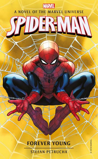 Item #326793 Spider-Man: Forever Young: A Novel of the Marvel Universe (Marvel Novels). Stefan...