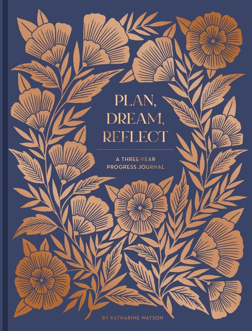 Item #327859 Plan, Dream, Reflect Journal: A 3-Year Journal for Looking Back and Forward....