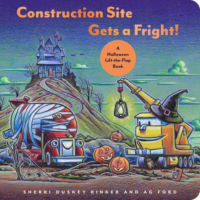 Item #313890 Construction Site Gets a Fright!: A Halloween Lift-the-Flap Book. Sherri Duskey Rinker