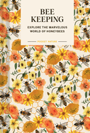 Item #355948 Pocket Nature: Beekeeping: Explore the Marvelous World of Honeybees. Ariel Silva