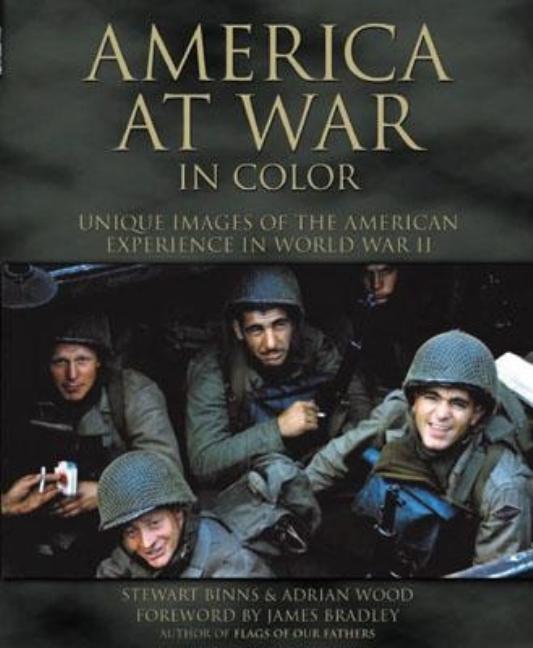 Item #173955 America at War in Color : Unique Images of the American Experience of World War II....