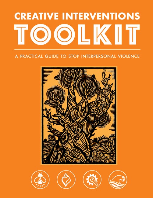 Item #322226 Creative Interventions Toolkit: A Practical Guide to Stop Interpersonal Violence....