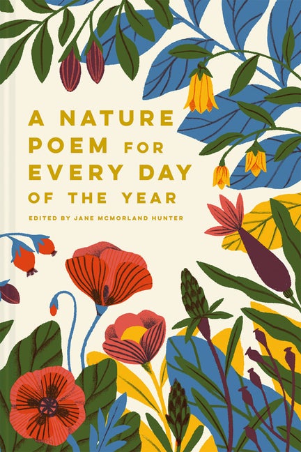 Item #321261 A Nature Poem for Every Day of the Year. Jane McMorland Hunter