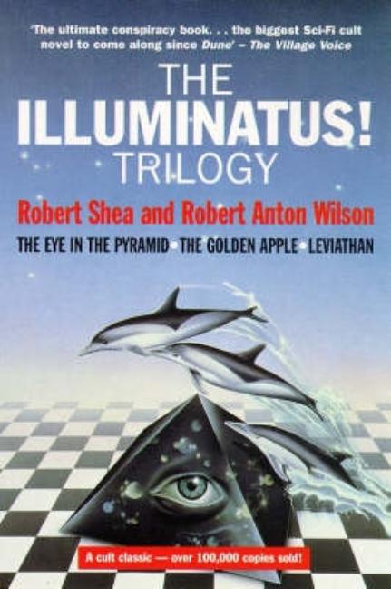 Item #326801 The Illuminatus!: Trilogy. Robert Anton Wilson, Robert Shea