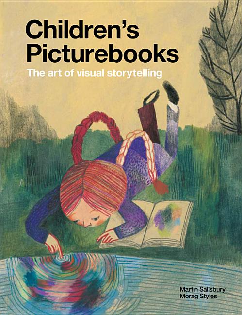 Item #216040 Children's Picturebooks: The Art of Visual Storytelling. Morag Styles Martin Salisbury