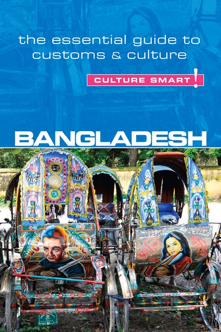 Item #174361 Bangladesh - Culture Smart!: The Essential Guide to Customs & Culture. Urmi Rahman