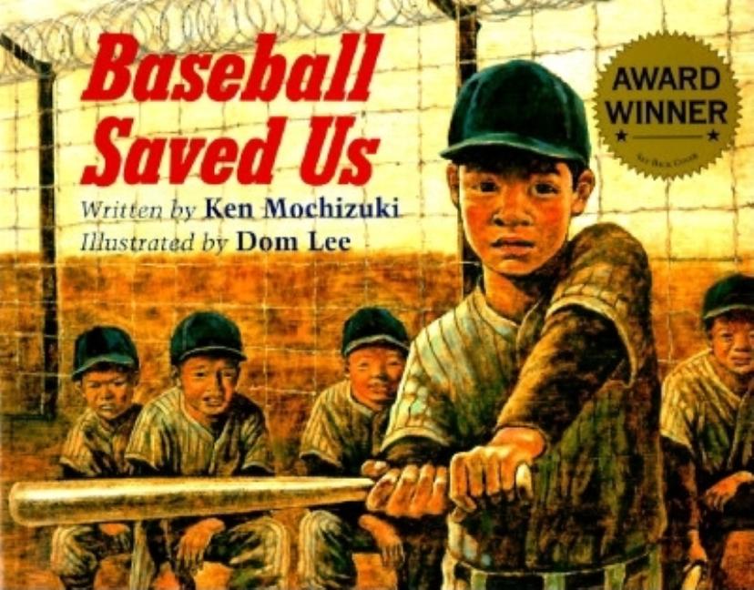 Item #251350 Baseball Saved Us. Ken Mochizuki