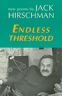 Item #221725 Endless Threshold. Jack Hirschman