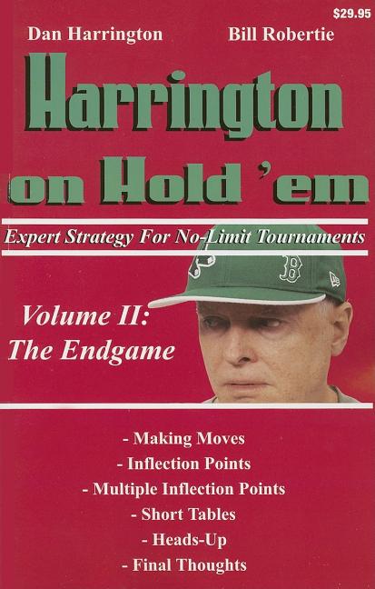 Item #249313 Harrington on Hold em : Expert Strategy for No-Limit Tournaments: The Endgame. BILL...