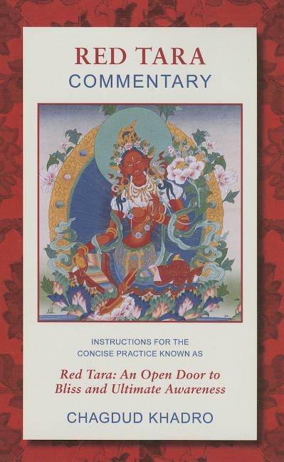 Item #310894 Red Tara Commentary. Chagdud Rinpoche Tulku, Chagdud Khadro