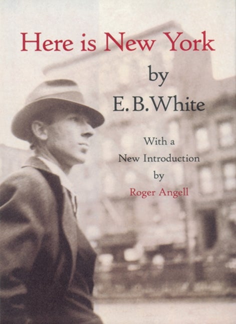 Item #320346 Here is New York. E. B. White