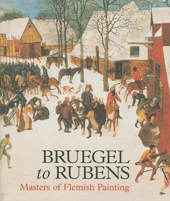 Item #235277 Bruegel to Rubens: Masters of Flemish Painting. Desmond Shawe-Taylor
