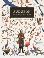 Item #341471 Audubon, On The Wings Of The World [Graphic Novel]. Fabien Grolleau