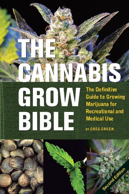 Item #334537 The Cannabis Grow Bible: The Definitive Guide to Growing Marijuana for Recreational...
