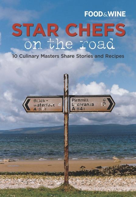 Item #171183 Star Chefs on the Road: 10 Culinary Masters Share Stories and Recipes. Food, Wine...