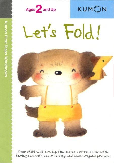 Item #223953 Let's Fold! (Kumon First Steps Workbooks). Kumon