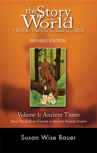 Item #331586 The Story of the World: History for the Classical Child: Volume 1: Ancient Times:...