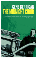 Item #349131 The Midnight Choir. Gene Kerrigan