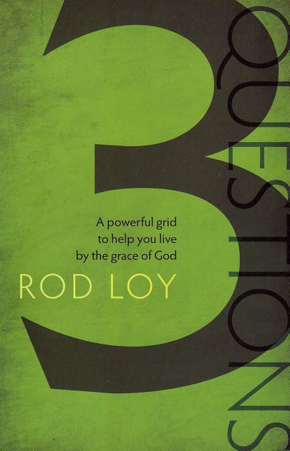 Item #233373 3 Questions: A powerful grid to help you live by the grace of God. Rod Loy