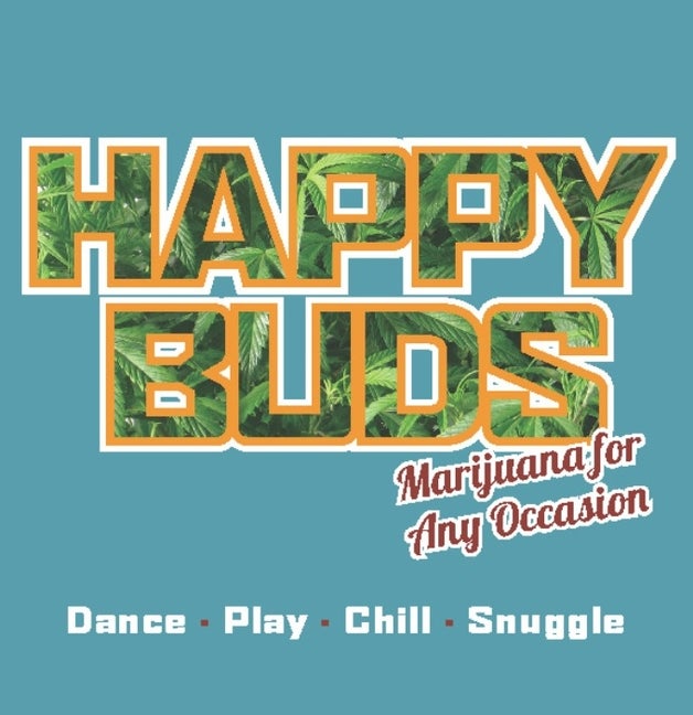 Item #236687 Happy Buds: Marijuana for Any Occasion. Ed Rosenthal