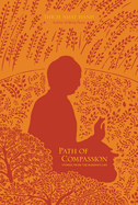 Item #351829 Path of Compassion: Stories from the Buddha's Life. Thich Nhat Hanh