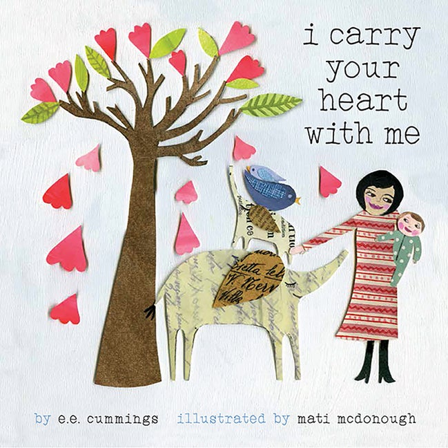 Item #277629 I Carry Your Heart with Me. E. E. Cummings