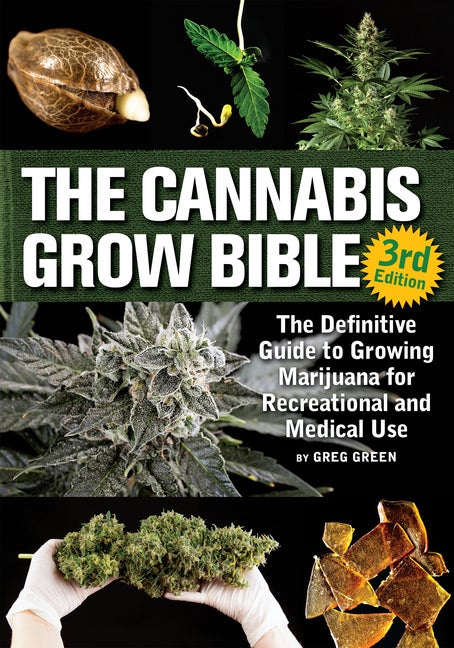 Item #292454 The Cannabis Grow Bible: The Definitive Guide to Growing Marijuana for Recreational...