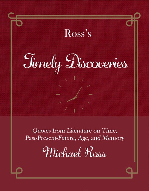 Item #162592 Ross's Timely Discoveries. Michael Ross