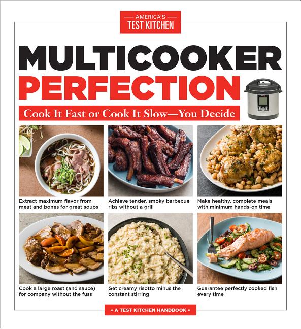 Item #292920 Multicooker Perfection: Cook It Fast or Cook It Slow-You Decide. America's Test Kitchen