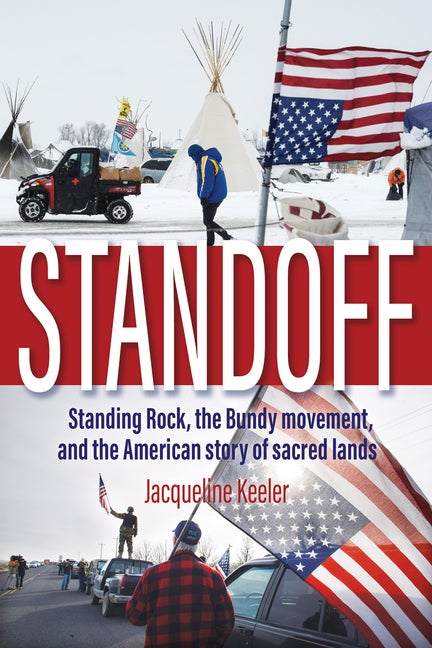 Item #301184 Standoff: Standing Rock, the Bundy Movement, and the American Story of Sacred Lands....