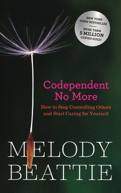 Item #340085 Codependent No More: How to Stop Controlling Others and Start Caring for Yourself....