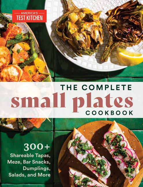 Item #351688 The Complete Small Plates Cookbook: 300+ Shareable Tapas, Meze, Bar Snacks,...