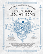 Item #439880 Game Master's Book of Legendary Locations: 150+ Mythic Sites, Fables Ruins,...