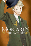 Item #354956 Moriarty the Patriot, Vol. 4 (4). Ryosuke Takeuchi