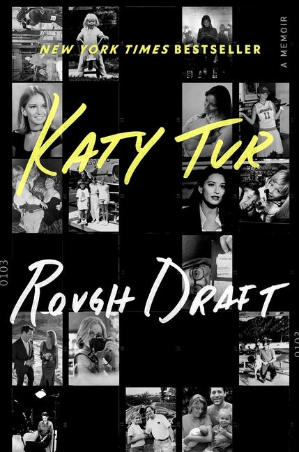 Item #314111 Rough Draft: A Memoir. Katy Tur