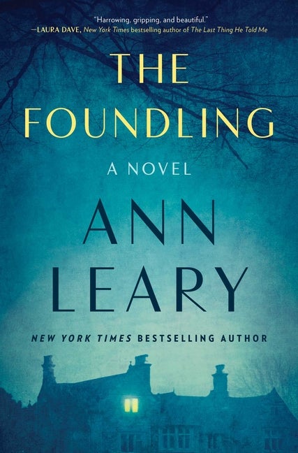 Item #315930 The Foundling: A Novel. Ann Leary