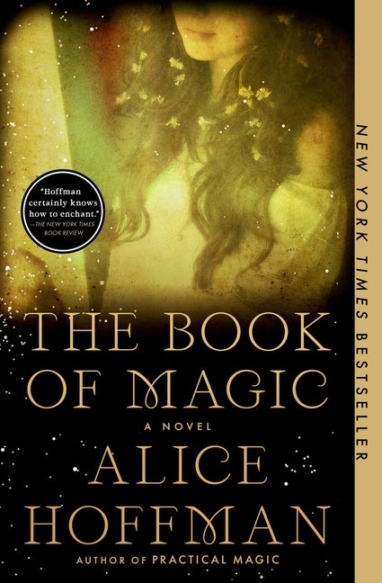 Item #333559 The Book of Magic: A Novel (4) (The Practical Magic Series). Alice Hoffman