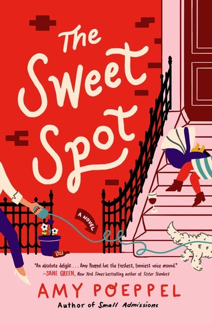 Item #328350 The Sweet Spot: A Novel. Amy Poeppel