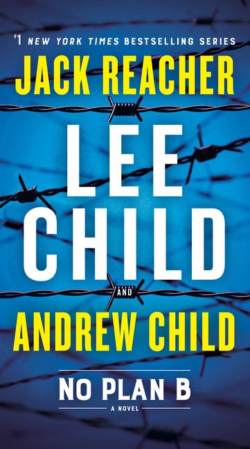 Item #338769 No Plan B: A Jack Reacher Novel. Lee Child, Andrew, Child