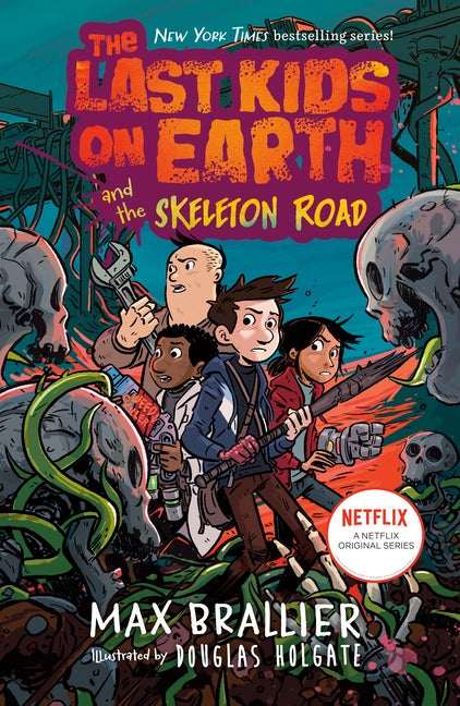 Item #332370 The Last Kids on Earth and the Skeleton Road (#6). Max Brallier