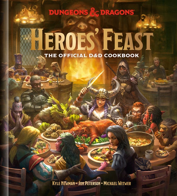 Item #335914 Heroes' Feast (Dungeons & Dragons): The Official D&D Cookbook. Kyle Newman, Official...