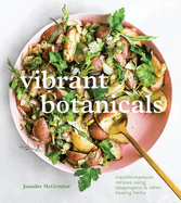 Item #348702 Vibrant Botanicals: Transformational Recipes Using Adaptogens & Other Healing Herbs...