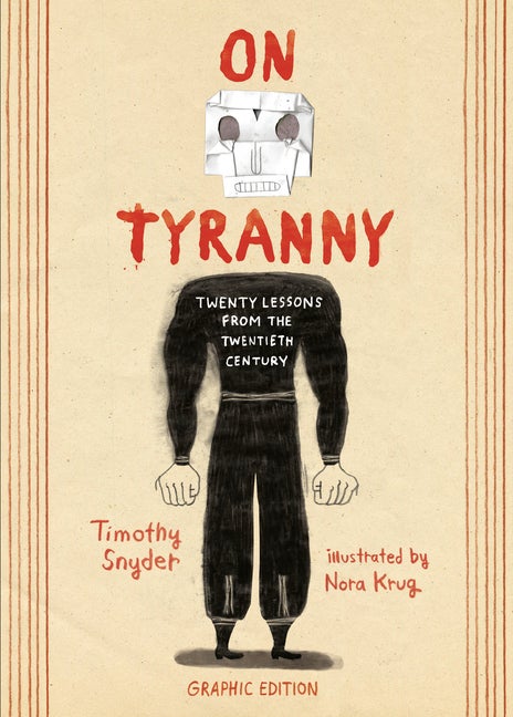 Item #336837 On Tyranny Graphic Edition: Twenty Lessons from the Twentieth Century. Timothy Snyder