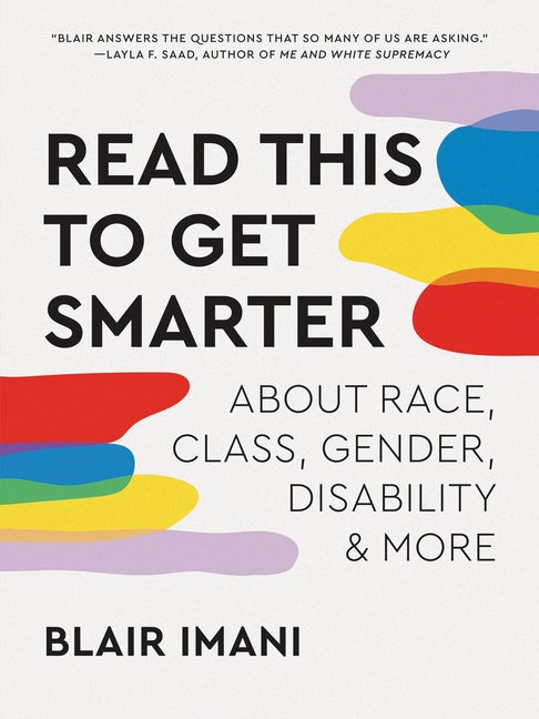 Item #325416 Read This to Get Smarter: about Race, Class, Gender, Disability & More. Blair Imani