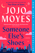 Item #351410 Someone Else's Shoes: A Novel. Jojo Moyes