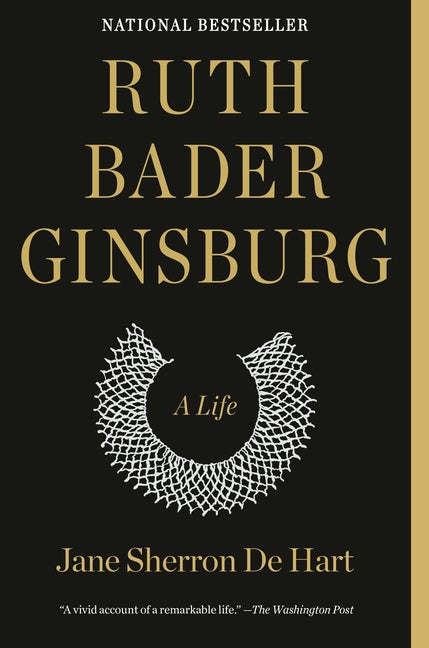 Item #337230 Ruth Bader Ginsburg: A Life. Jane Sherron de Hart