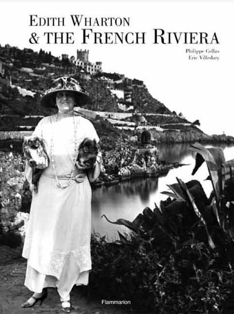 Item #194175 Edith Wharton on the French Riviera. Philippe Collas