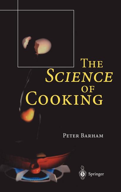 Item #317984 The Science of Cooking. Peter Barham