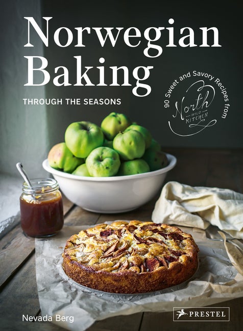 Item #326053 Norwegian Baking through the Seasons: 90 Sweet and Savoury Recipes from North Wild...